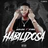 Habilidosa(feat. DJ Habias) (Explicit) - Gilson Gera&DJ Habias