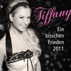 Ein bisschen Frieden 2011 - Tiffany
