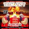 THEY AIN'T (feat. TONE HOLLIS) (Explicit) - A1 Yolaman&Tone Hollis