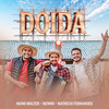 Doida - Renno&Matheus Fernandes&Mano Walter&Renno Poeta&Junior Gomes&Rodrigo Reys