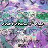 Without Me (Explicit) - Platinum Beats&Lil Eddy