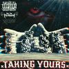 Taking Yours (Explicit) - Spreading the Sickness