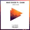 What Is Love (T.I.M Remix) - Max Oazo&Cami