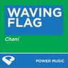 Waving Flag (Power Remix) - Chani