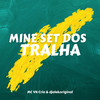 Mine Set dos Tralha (Explicit) - MC VN CRIA&djalekoriginal