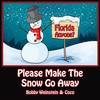 Please Make the Snow Go Away - Bobby Weinstein&Coco