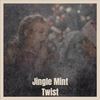 Jingle Mint Twist - Sammy Marshall