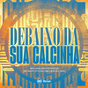 DEBAIXO DA SUA CALCINHA (Explicit) - Mc Maurício do 12&DJ DUH 011&DJ JKC&Dj Neves
