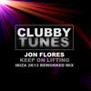 Keep On Lifting (Ibiza 2K13 Reworked Mix) - Jon Flores