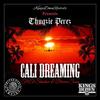 Cali Dreaming - Thugzie Perez&El Shadow&Brown Sosa