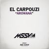 Arowana (Original Mix) - El Carpouzi