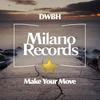 Make Your Move (Club Mix) - DWBH