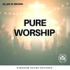 Pure Worship - Allen W Brown