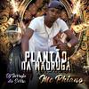 Plantão da Madruga (feat. Mc Bhiano) (Explicit) - DJ FERRUJO DA SERRA&Mc Bhiano