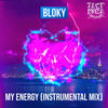 My Energy (Instrumental Mix) - Bloky