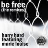 Be Free (Mikey O'Hare Remix) - Harry Hard&Marie Louise