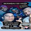 Berimbau do Akon(feat. JR Boladão, Mc Maiquin & DJ MB Original) - Two Maloka&JR Boladão&Mc Maiquin&DJ MB Original