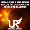 Made In Jahannam (Amok Dee Club Mix) - Ismailovic&ShraimDJ&Amok Dee