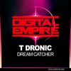 Dream Catcher (Original Mix) - T Dronic