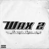 WAX 2(feat. Chiki Wanted, Lil Kannein & Calu C) (Explicit) - Vice C&Chiki Wanted&Lil Kannein&Calu C