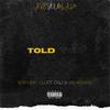 Told You(feat. Obj & Kid Kwesi) (Explicit) - Kofi Kay DJ&Obj&Kid Kwesi