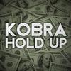 Hold Up (Radio Edit) - Kobra