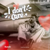 I Don't Care - Kusah