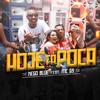 Hoje Tá Poca - Mc Nego Blue&Mc Gs