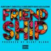 Friendship(feat. Ivana Estelle, W@Xx & Co, Snacks Giggaty & Ally Chan) (Explicit) - Blunt Blank&Ivana Estelle&W@Xx&Co&Snacks Giggaty&Ally Chan