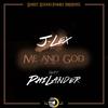 Me and God(feat. J-Lex & PhiLander) - Sweet Sound MusiQ&J-Lex&Philander