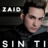 Sin Ti - Zaid