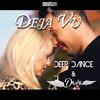 Deja Vu - DEEP DANCE&Daga