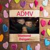 ADMV - Diamond Danger