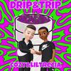 Drip & Trip - Cozy&LilTrecia