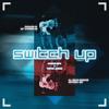 Switch Up (Explicit) - RymoneyMFN&Trevor Jamess&Ant Chamberlain