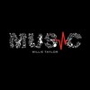 Music (Explicit) - Willie Taylor