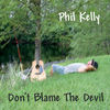 Somethin' Worth Havin' - Phil Kelly
