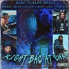 Right Bac At'cha (Explicit) - Bloc 2 Bloc Muzic&Bamboo Locco&C-Lim&Mink Loco&Yun-Gun