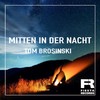 Mitten in der Nacht - Tom Brosinski