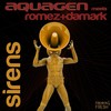 Sirens (Extended Mix) - Aquagen&Romez&Damark