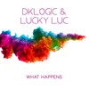 What Happens (Original Mix) - DKLogic&Lucky Luc