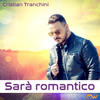 Sarà romantico - Cristian Tranchini