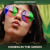 Kissing in the Green (Tommy Angel Mix, 24 Bit Remastered) - Certified Prodigy