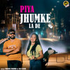 Piya Jhumke La De - Swara Varma&Jaji King