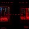 Chivas (Explicit) - Kkevin&G.W.M.