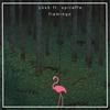 Flamingo(feat. Spiraffe) - Yush&Spiraffe
