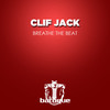 Breathe the Beat - Clif Jack