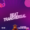 Beat Transversal (Explicit) - MC GW&DJ CAPONE O MLK DOS MANDELA
