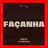 Façanha (Explicit) - DJ Theo da ZS&MC DN 22