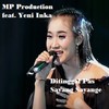 Ditinggal Pas Sayang Sayange - MP Production&Yeni Inka